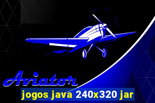 jogos java 240x320 jar