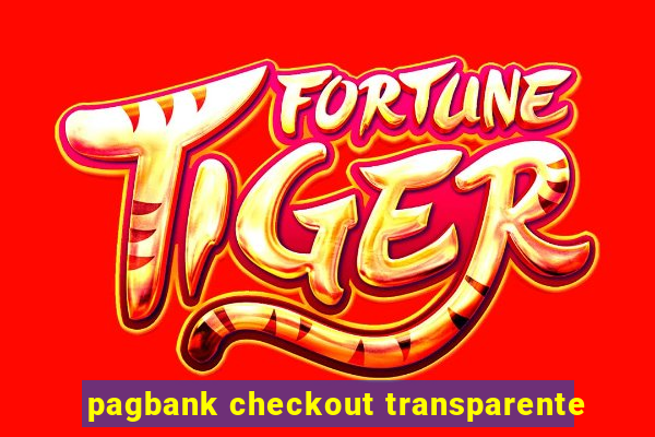 pagbank checkout transparente
