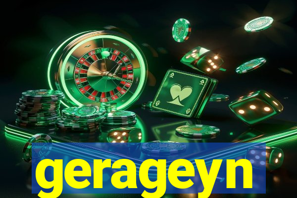 gerageyn