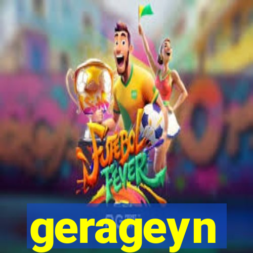 gerageyn
