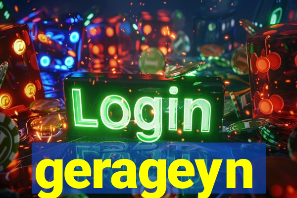 gerageyn