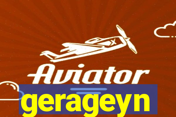 gerageyn