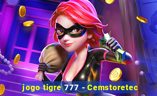 jogo tigre 777 - Cemstoretec