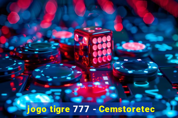 jogo tigre 777 - Cemstoretec