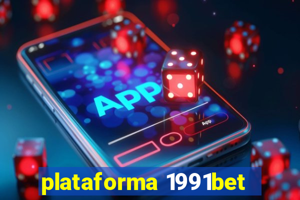 plataforma 1991bet