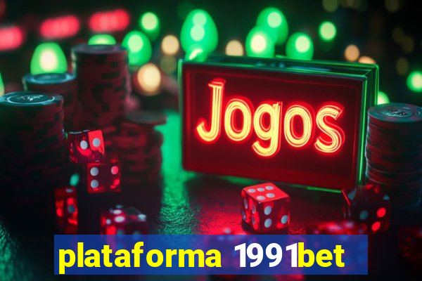 plataforma 1991bet