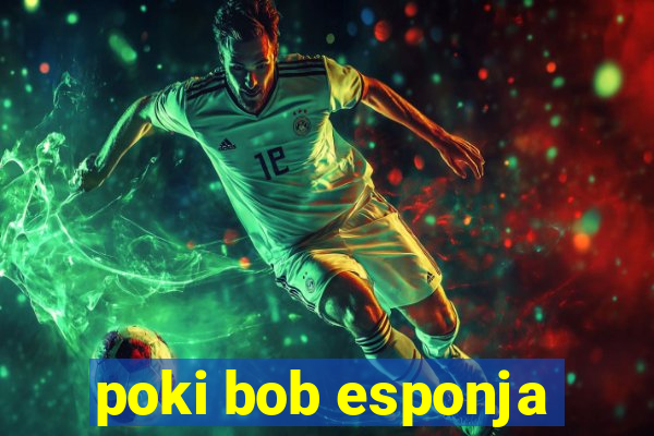 poki bob esponja