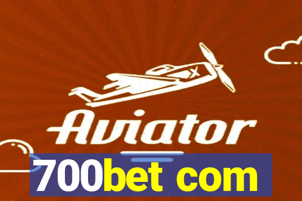 700bet com