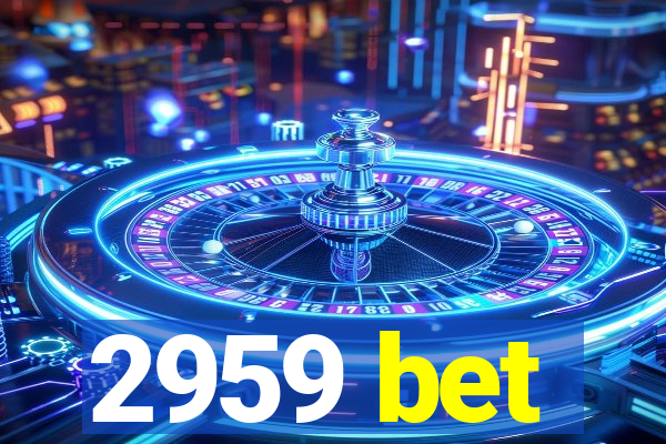 2959 bet