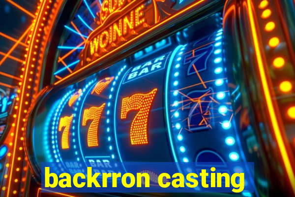 backrron casting