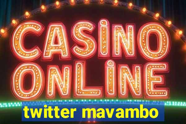 twitter mavambo