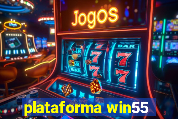 plataforma win55