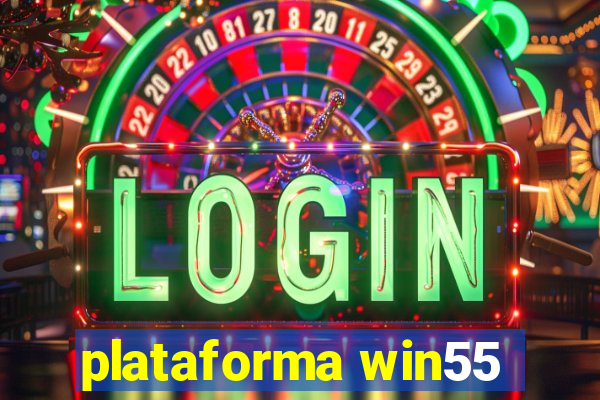 plataforma win55