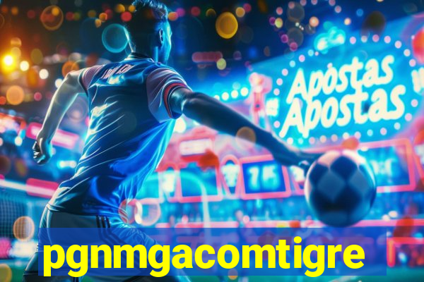 pgnmgacomtigre