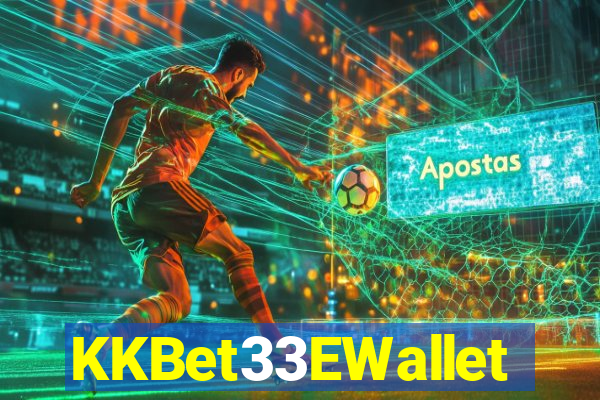 KKBet33EWallet