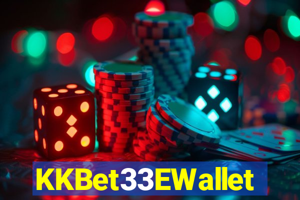 KKBet33EWallet
