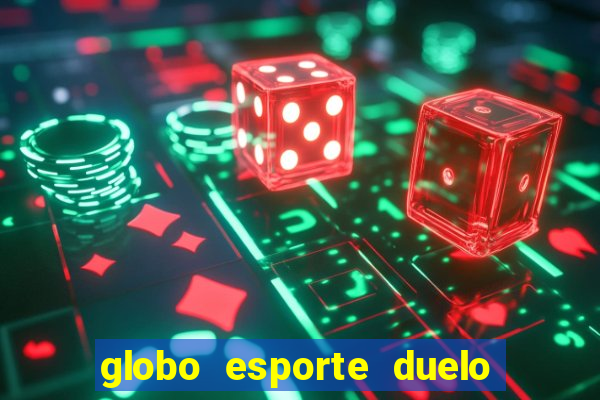 globo esporte duelo dos sonhos