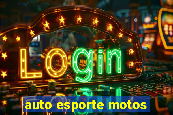 auto esporte motos
