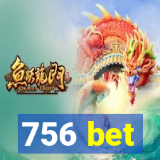 756 bet