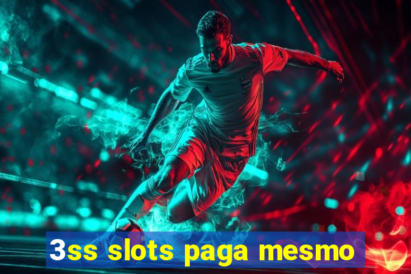 3ss slots paga mesmo