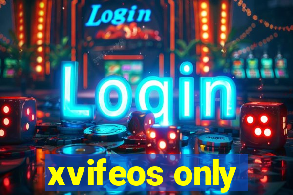 xvifeos only