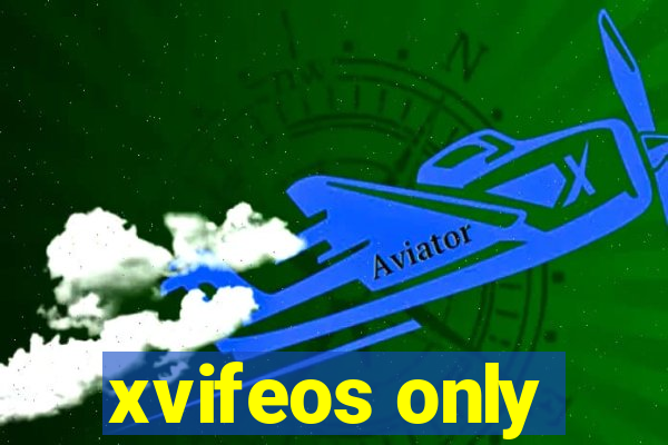 xvifeos only