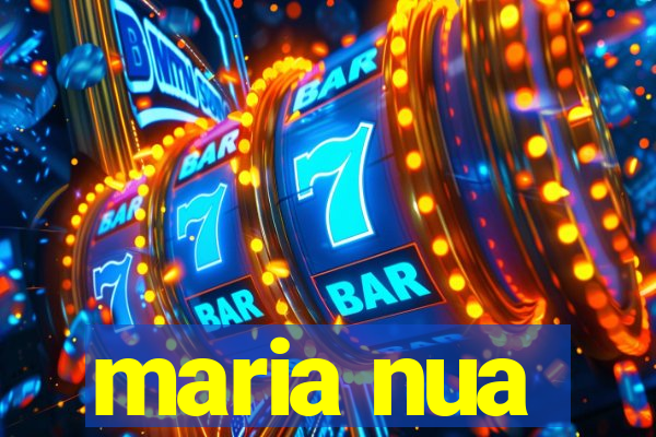 maria nua