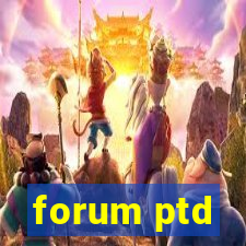 forum ptd