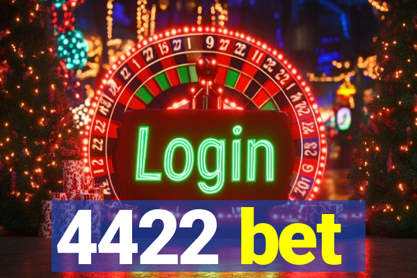 4422 bet
