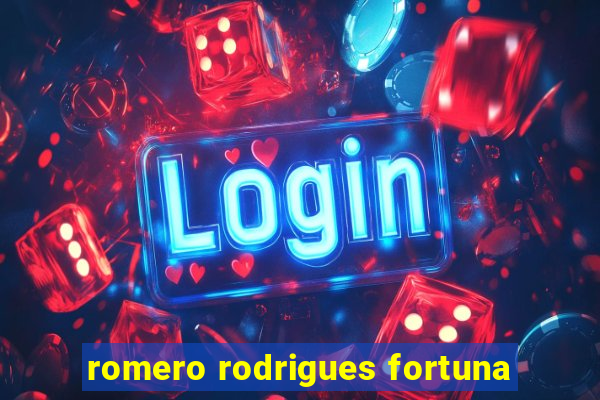 romero rodrigues fortuna