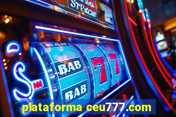 plataforma ceu777.com