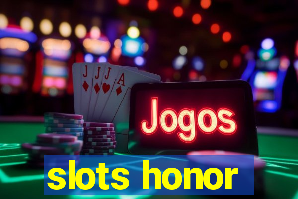 slots honor