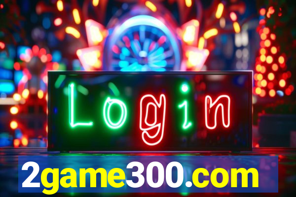 2game300.com