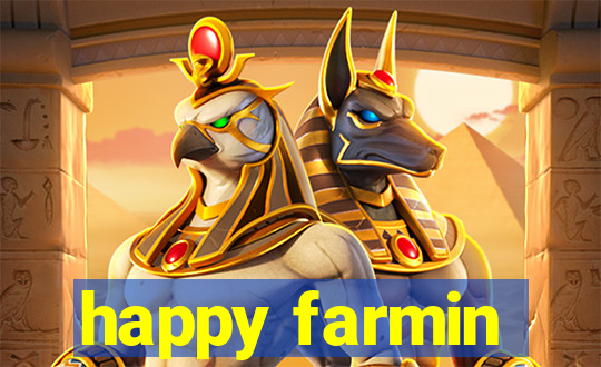 happy farmin