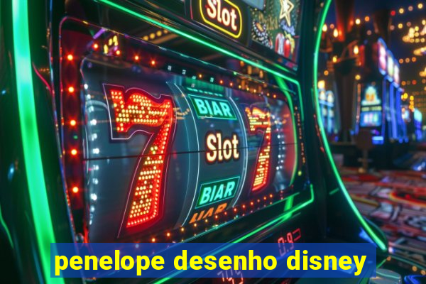 penelope desenho disney