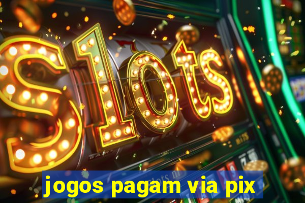 jogos pagam via pix