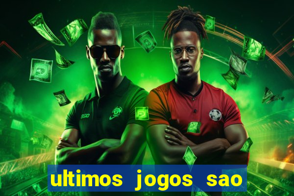 ultimos jogos sao paulo x corinthians