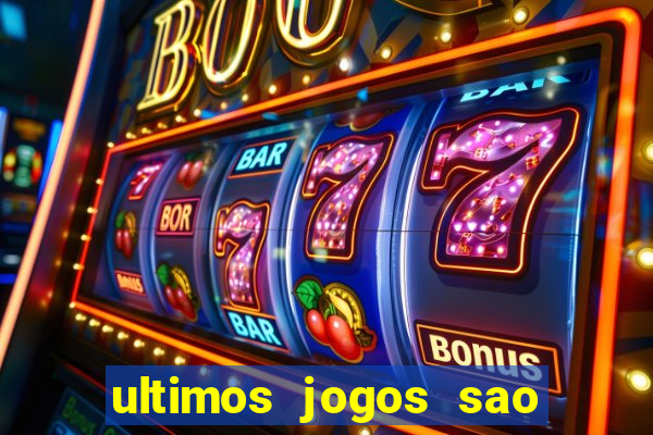 ultimos jogos sao paulo x corinthians