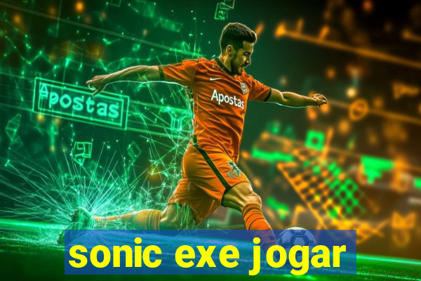 sonic exe jogar