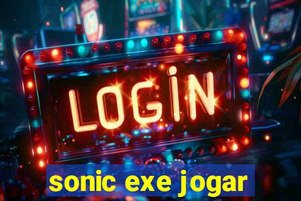 sonic exe jogar