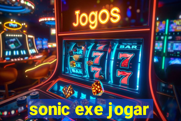 sonic exe jogar