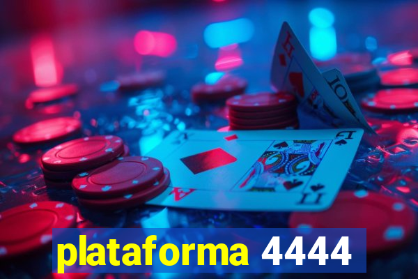 plataforma 4444