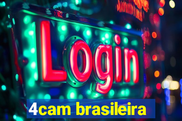 4cam brasileira