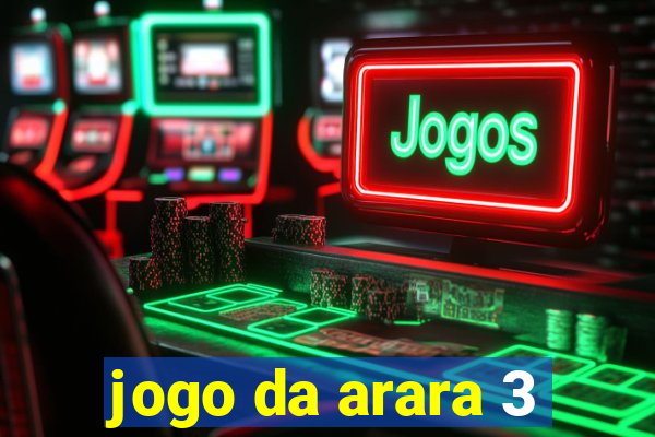 jogo da arara 3