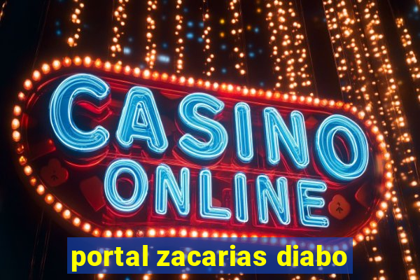 portal zacarias diabo