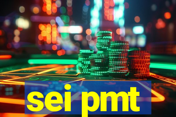 sei pmt