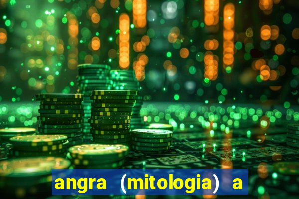 angra (mitologia) a deusa do fogo na mitologia tupi-guarani