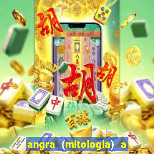 angra (mitologia) a deusa do fogo na mitologia tupi-guarani