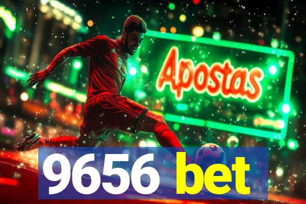 9656 bet