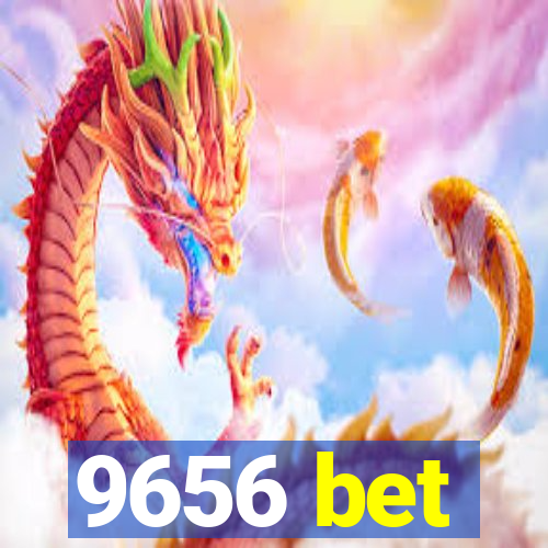 9656 bet